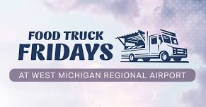 Let'z TACO Bout It at West Michigan Regional Airport for Food Truck Fridays