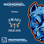 Dead Pelicans vs Mongrel Women’s Game — Los Angeles Mongrel Rugby League