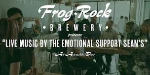 Live Music by The Emotional Support Sean's at Frog Rock Brewing Company