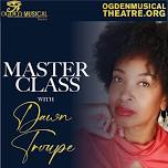 Master Class with Dawn L. Troupe