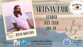 Artisan Fair at the Weymouth Farmers Market Featuring Dylan Wheaton