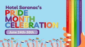 Hotel Saranac's Pride Month Celebrations!