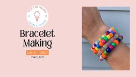 Bracelet making at Taste and See Creamery!!!