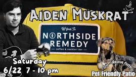 Aiden Muskrat at Northside Remedy