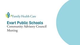 Family Health Care – Evart Public Schools Community Advisory Council Meeting