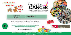 Cards For Cancer Cards & Collectable Holiday Show!