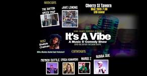 It's a Vibe - A music and comedy show