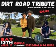 Dirt Road Tribute @ Denman RSL Club