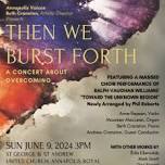 Annapolis Voice Concert-“Then We Burst Forth”