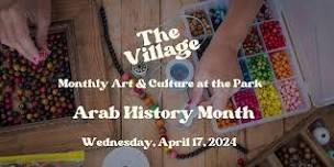 April's  Arts & Culture at the Park with The Village!