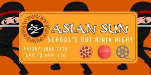 School's Out Ninja Night