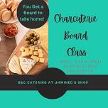 Charcuterie Board Class