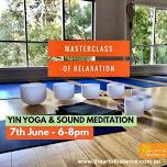 Yin Yoga & Sound Meditation. Masterclass of Relaxation June 2024