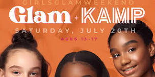 Girls Glam Weekend: GLAM KAMP **Ages 13-17* *