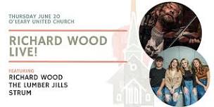 Richard Wood Live!- O'Leary- $30- Festival of Small Halls