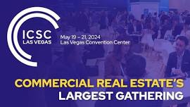 ICSC 2024 • Retail Real Estate Industry @Las Vegas Convention Center