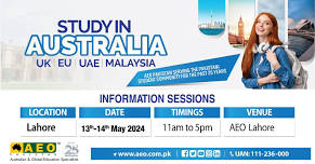 Study in Australia, UK, EU, UAE & Malaysia Information Sessions - 13th & 14th May - AEO Lahore