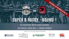 Super 8 Rugby - Round 1 vs Hastings BHS