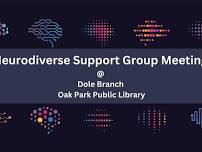 Neurodiverse Support Group Meeting (Dole Branch - Oak Park)