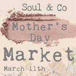 Soul & Co Mother’s Day Market