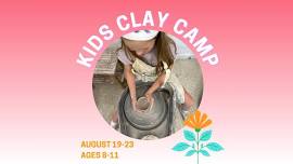 AUGUST 19 - 23 • KIDS CLAY CAMP