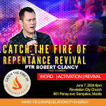 Catch the Fire of Repentance Revival with Ptr Robert Clancy