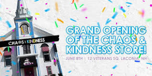 The Grand Opening Of The Chaos & Kindness Store