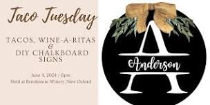 Taco Tuesday - DIY Monogram Chalkboard Signs, Wine-A-Ritas & Tacos!