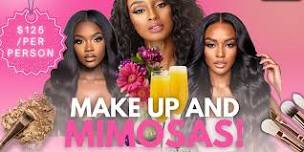 MAKEUP & MIMOSAS!