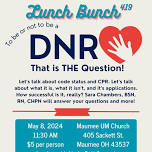 May Lunch Bunch- To be or not to be a DNR: All About Code Status