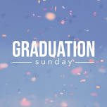 Graduation Sunday