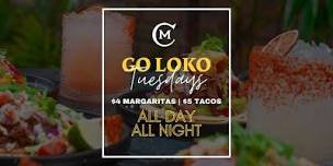 GO LOKO TACO TUESDAYS   CHICO MALO MIAMI,