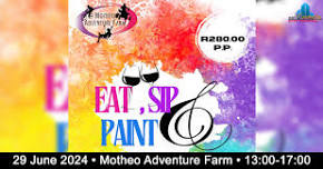 Eat, Sip, Paint @ Motheo Adventure Farm