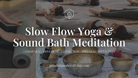 Slow Flow Yoga & Sound Bath Meditation