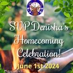 SVP Denisha's Homecoming Celebration