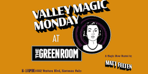 Valley Magic Mondays