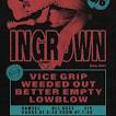 Ingrown, Vice Grip, Weeded Out, + more