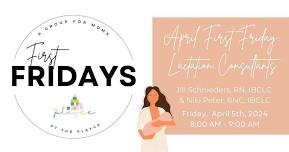 April First Friday Featuring: Lactation Consultants