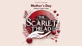 The Scarlet Thread - Mother's Day 2024