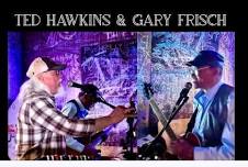 Live music on the patio with Gary Frisch and Ted Hawkins!