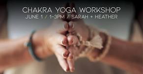 Chakra Yoga Workshop / Sarah Wadsworth & Heather Whitehouse