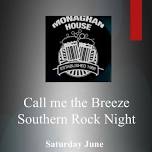 Call me the breeze southern rock night