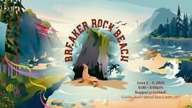 BREAKER ROCK BEACH, VBS!!