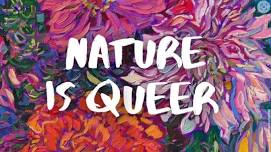 The Queerness of the Natural World -- Sunday Service