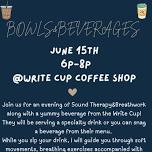 Beverages, Bowls and Breathwork