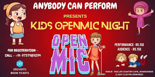 Any Body Can Perform kids Open Mic Show in Ahmedabad