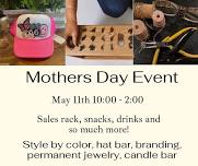 Mother’s Day Weekend Event!