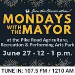 Mondays with the Mayor at the Pike Road Agriculture, Recreation & Performing Arts Park