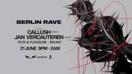 BERLIN RAVE (PERTH) ft CALLUSH (Germany) & Jan Vercauteren (Belgium)