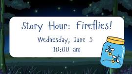 Story Hour: Fireflies